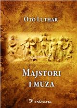 Majstori i muza : šta je istorija i zašto?